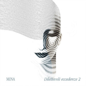 Mina- Dilettevoli Eccedenze vol.2